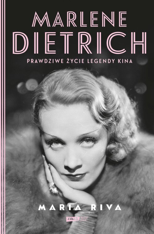 Marlene Dietrich Prawdziwe życie legendy kina